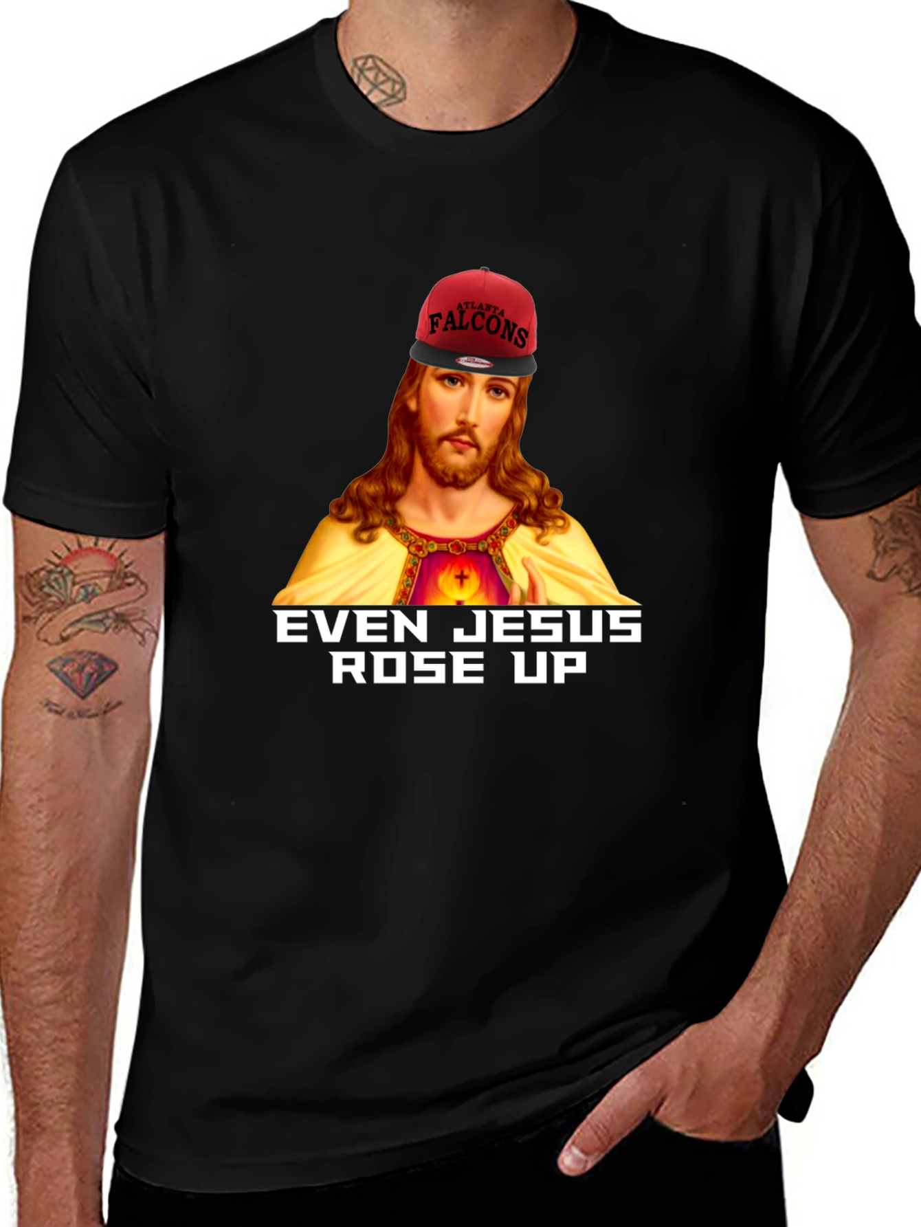 Even Jesus Rose Up T-Shirt - Falcons Fan Apparel