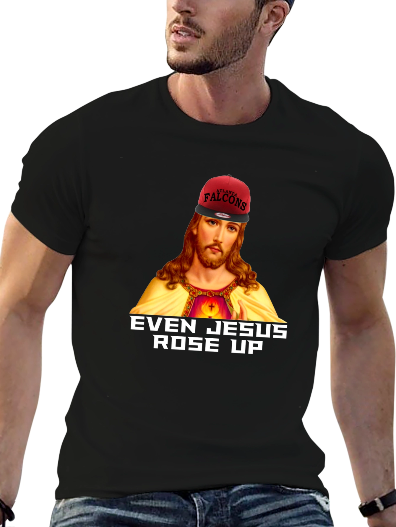 Even Jesus Rose Up T-Shirt - Falcons Fan Apparel