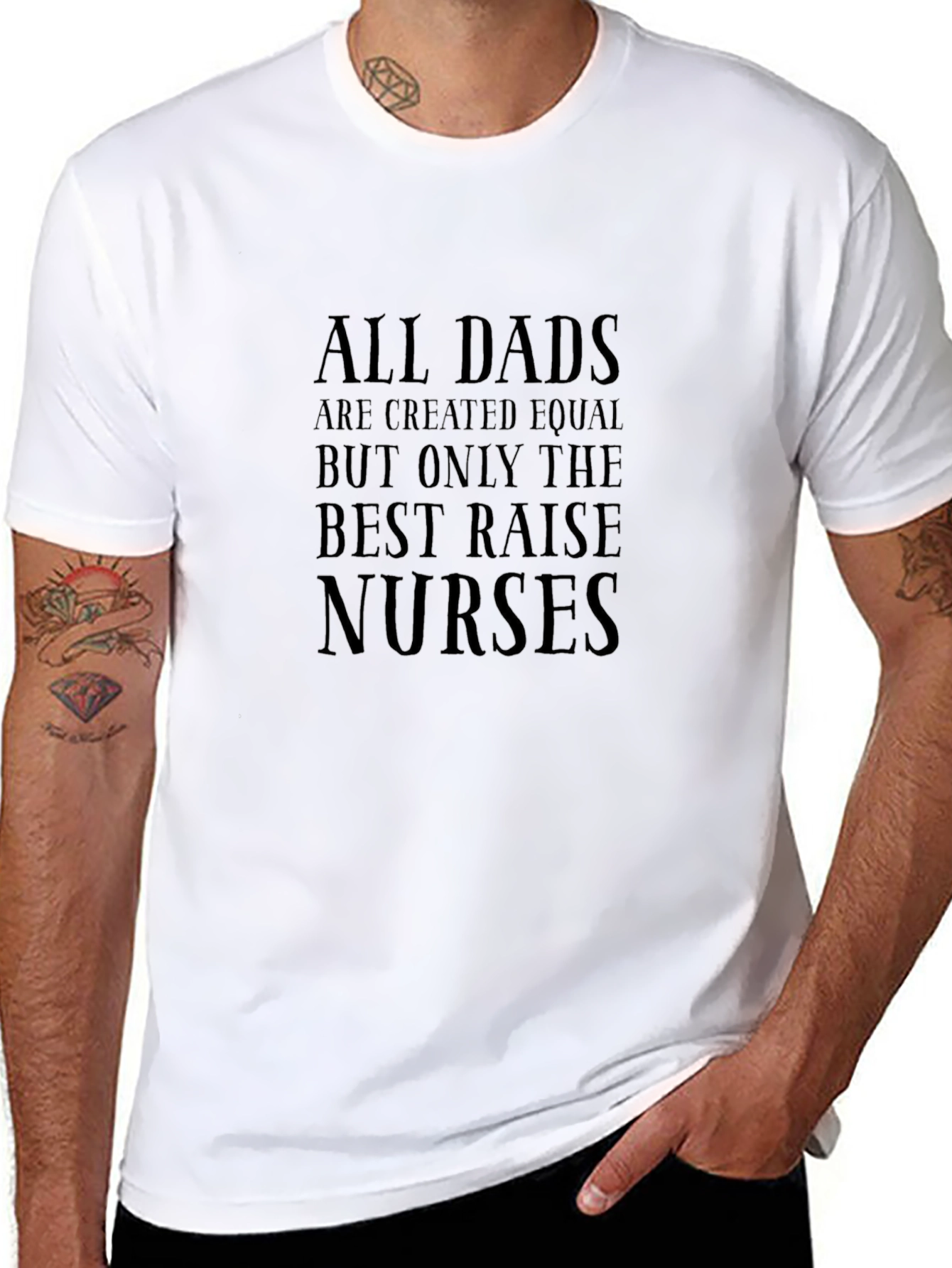 Best Dads Raise Nurses T-Shirt
