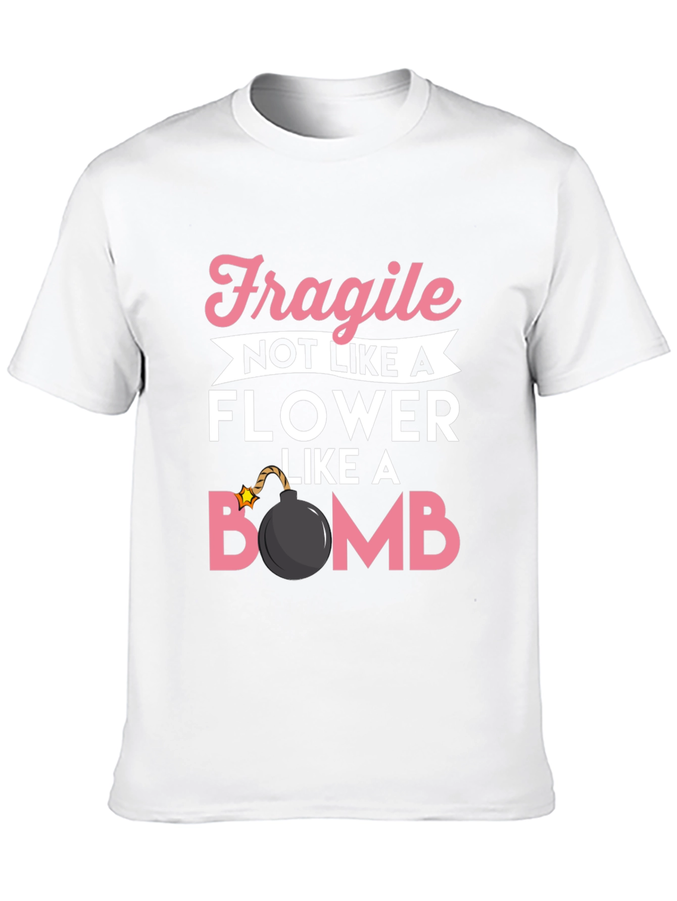 Fragile Like a Bomb T-Shirt Funny Graphic Tee