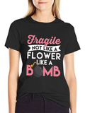 Fragile Like a Bomb T-Shirt Funny Graphic Tee