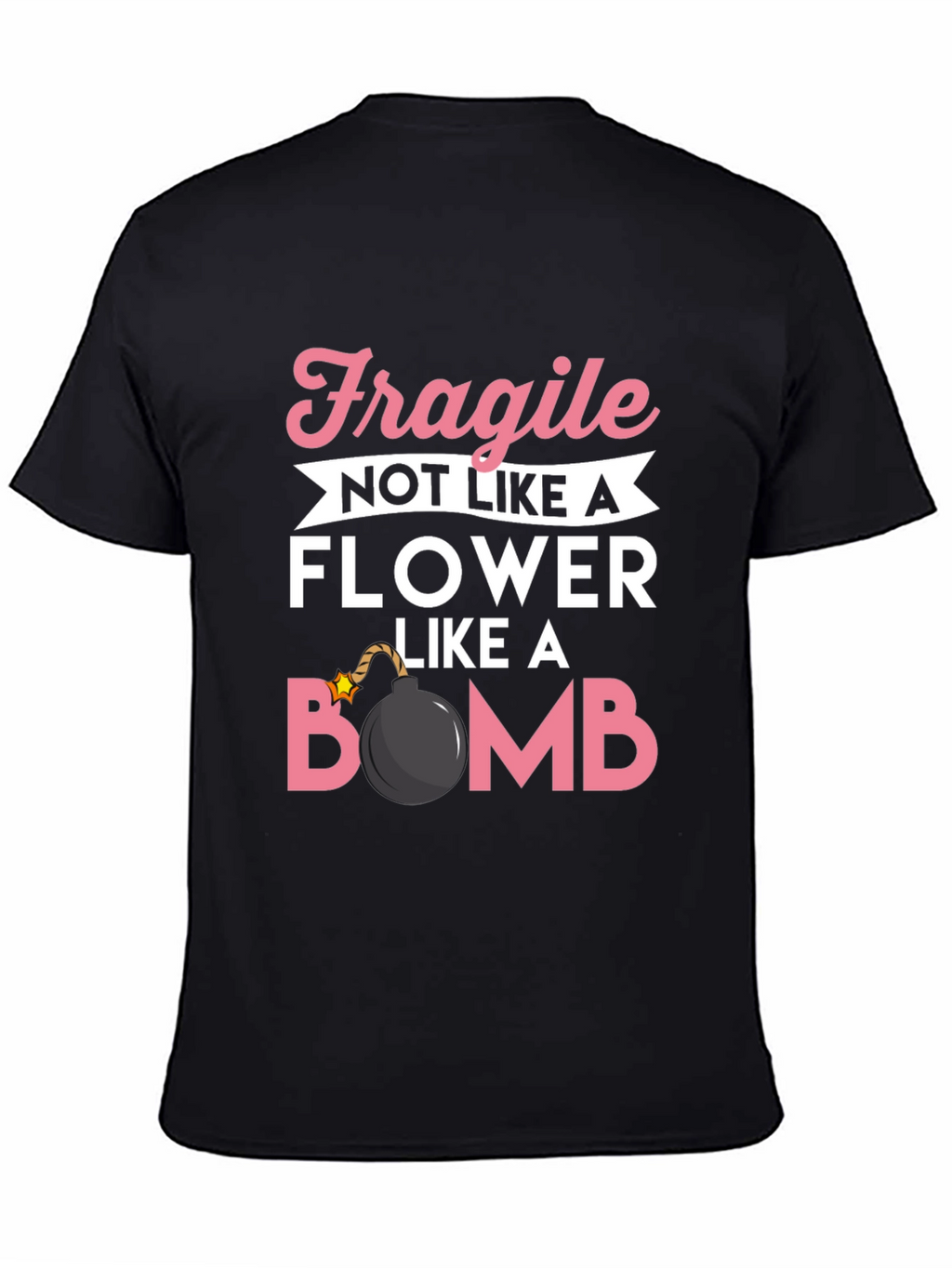 Fragile Like a Bomb T-Shirt Funny Graphic Tee