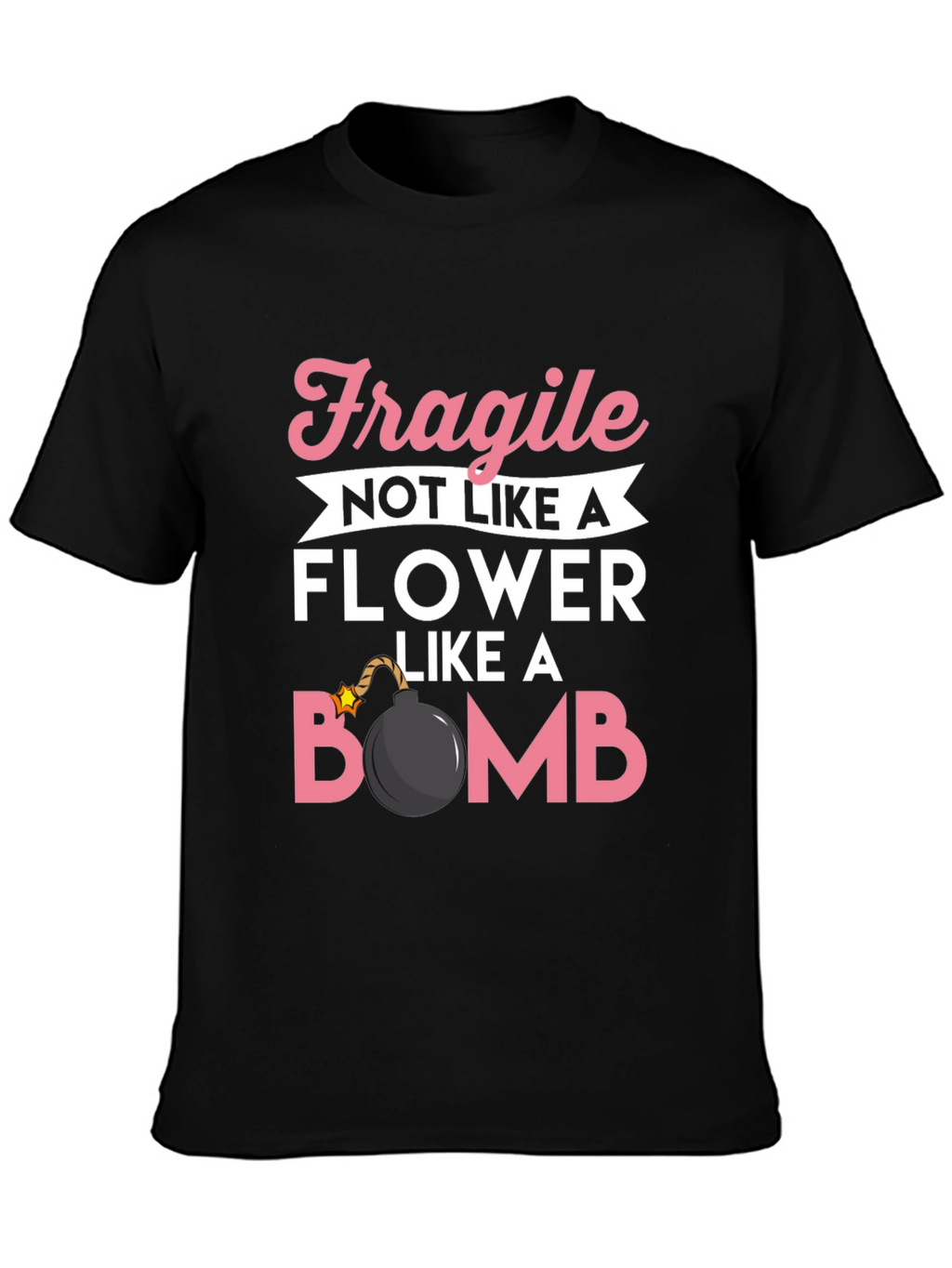 Fragile Like a Bomb T-Shirt Funny Graphic Tee