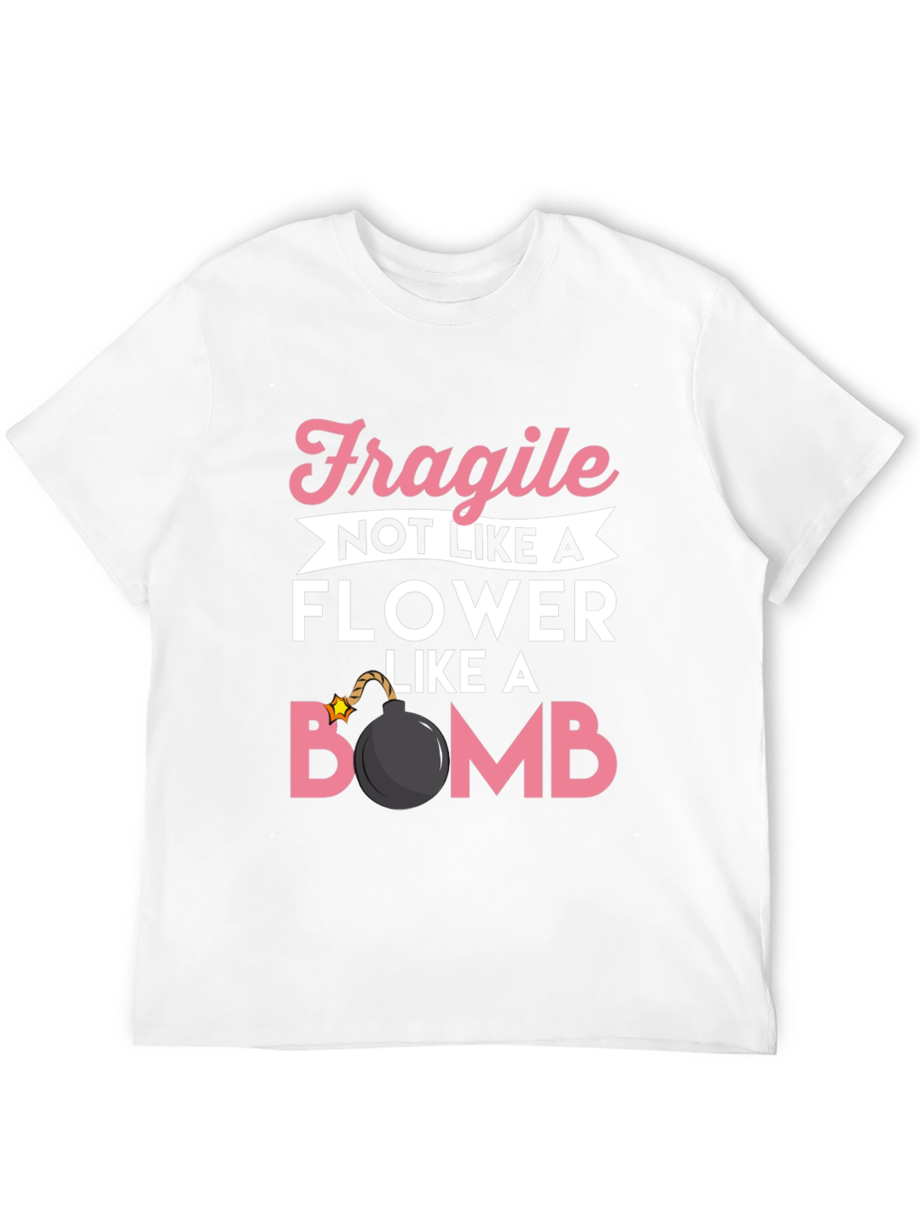Fragile Like a Bomb T-Shirt Funny Graphic Tee
