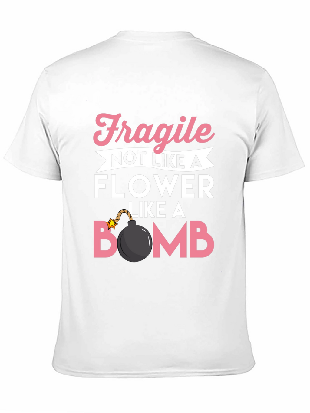 Fragile Like a Bomb T-Shirt Funny Graphic Tee