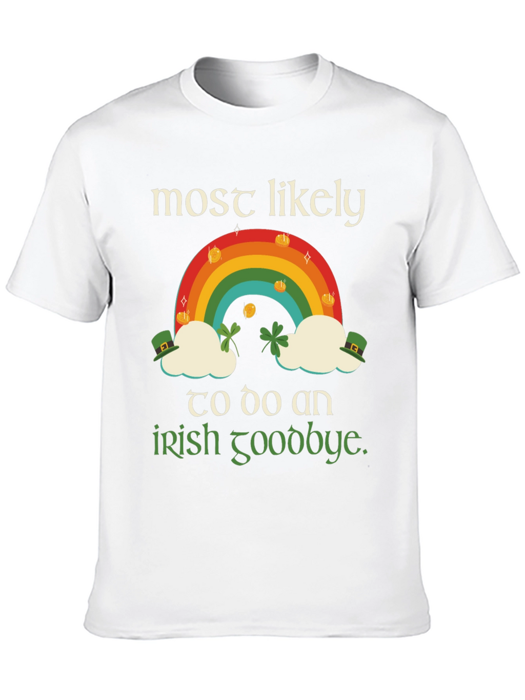 St. Patricks Day Rainbow Irish Goodbye T-Shirt