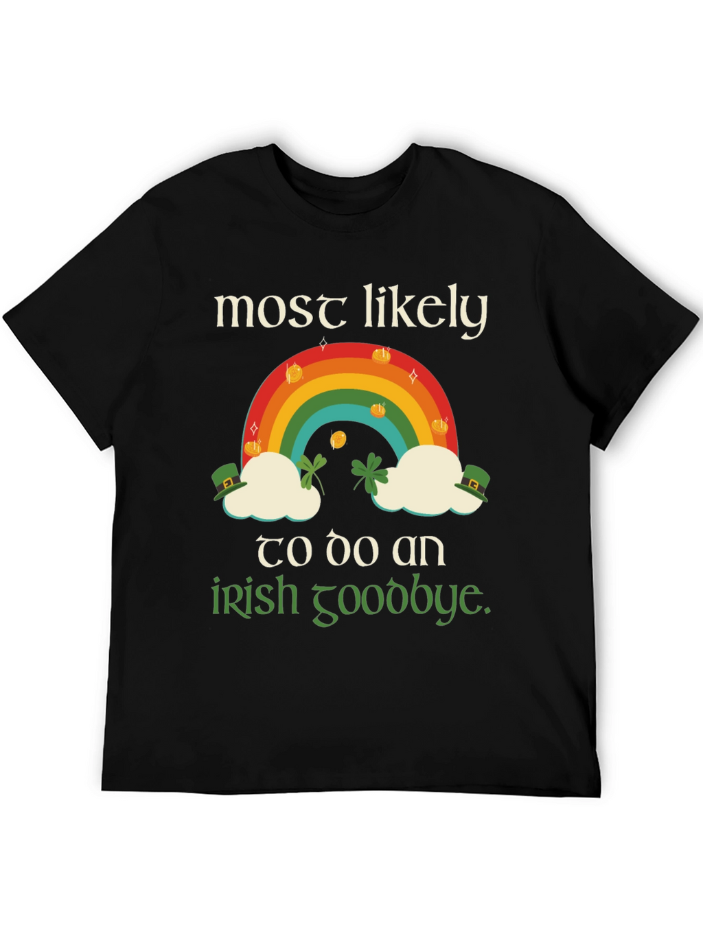 St. Patricks Day Rainbow Irish Goodbye T-Shirt