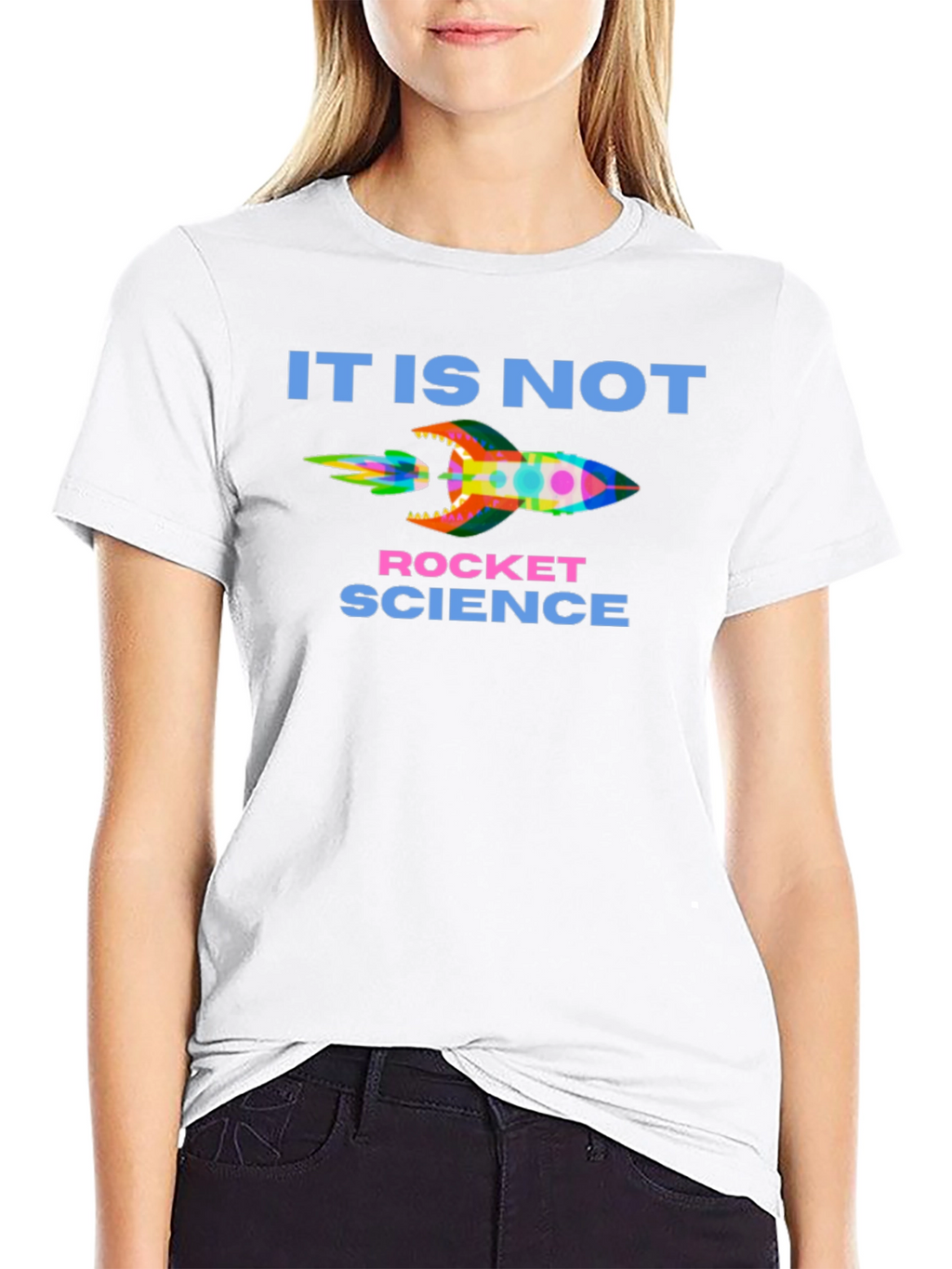 It Is Not Rocket Science T-Shirt