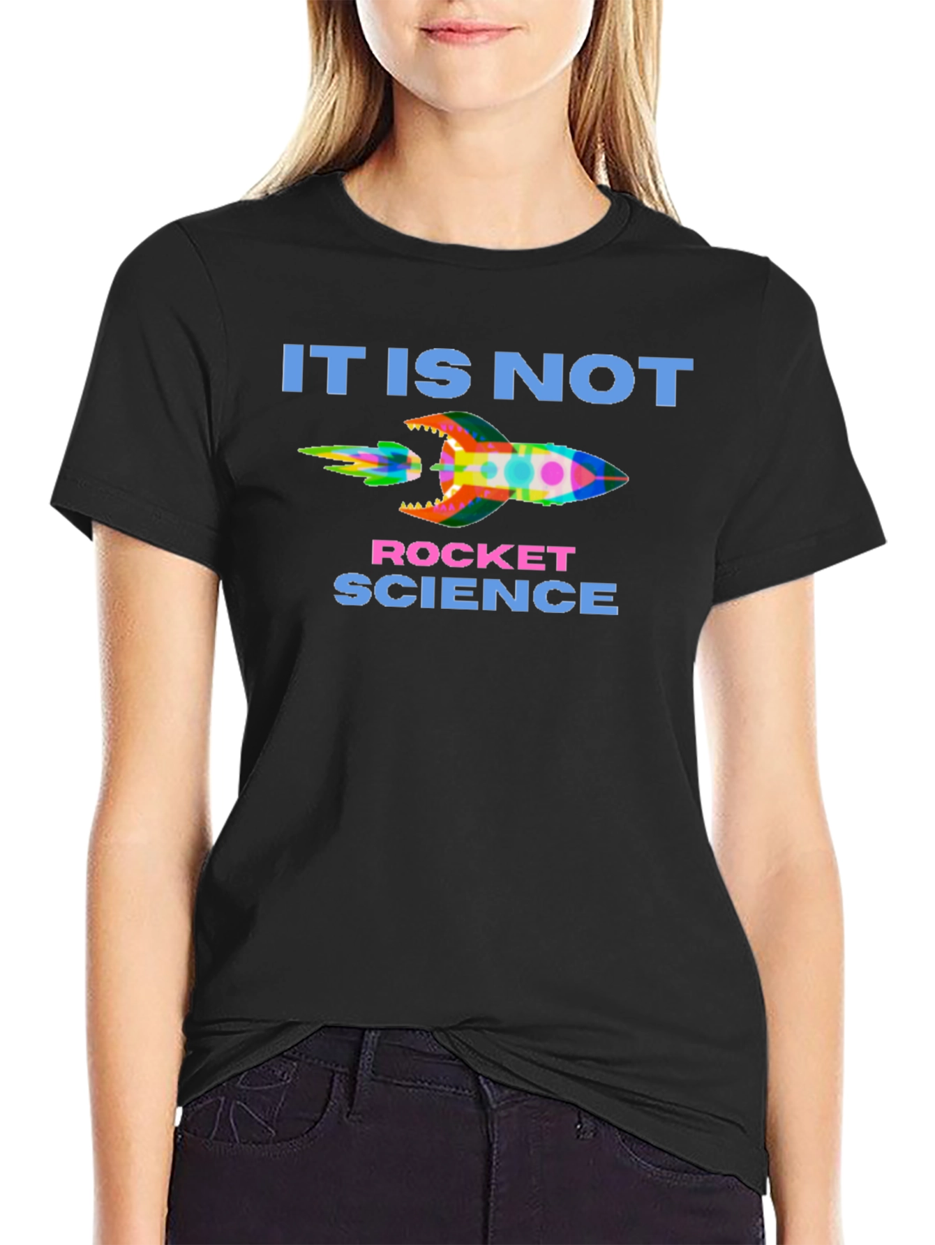 It Is Not Rocket Science T-Shirt