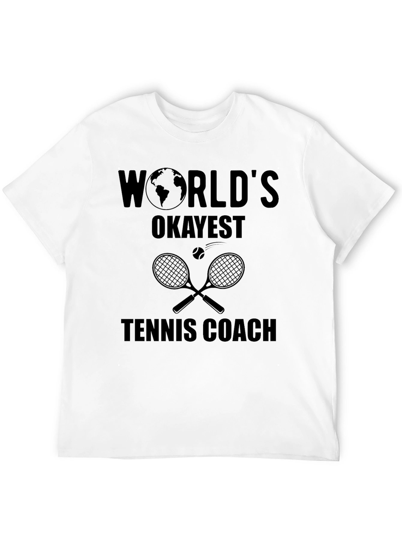 Worlds Okayest Tennis Coach Graphic Tee