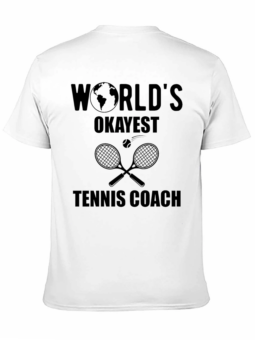 Worlds Okayest Tennis Coach Graphic Tee
