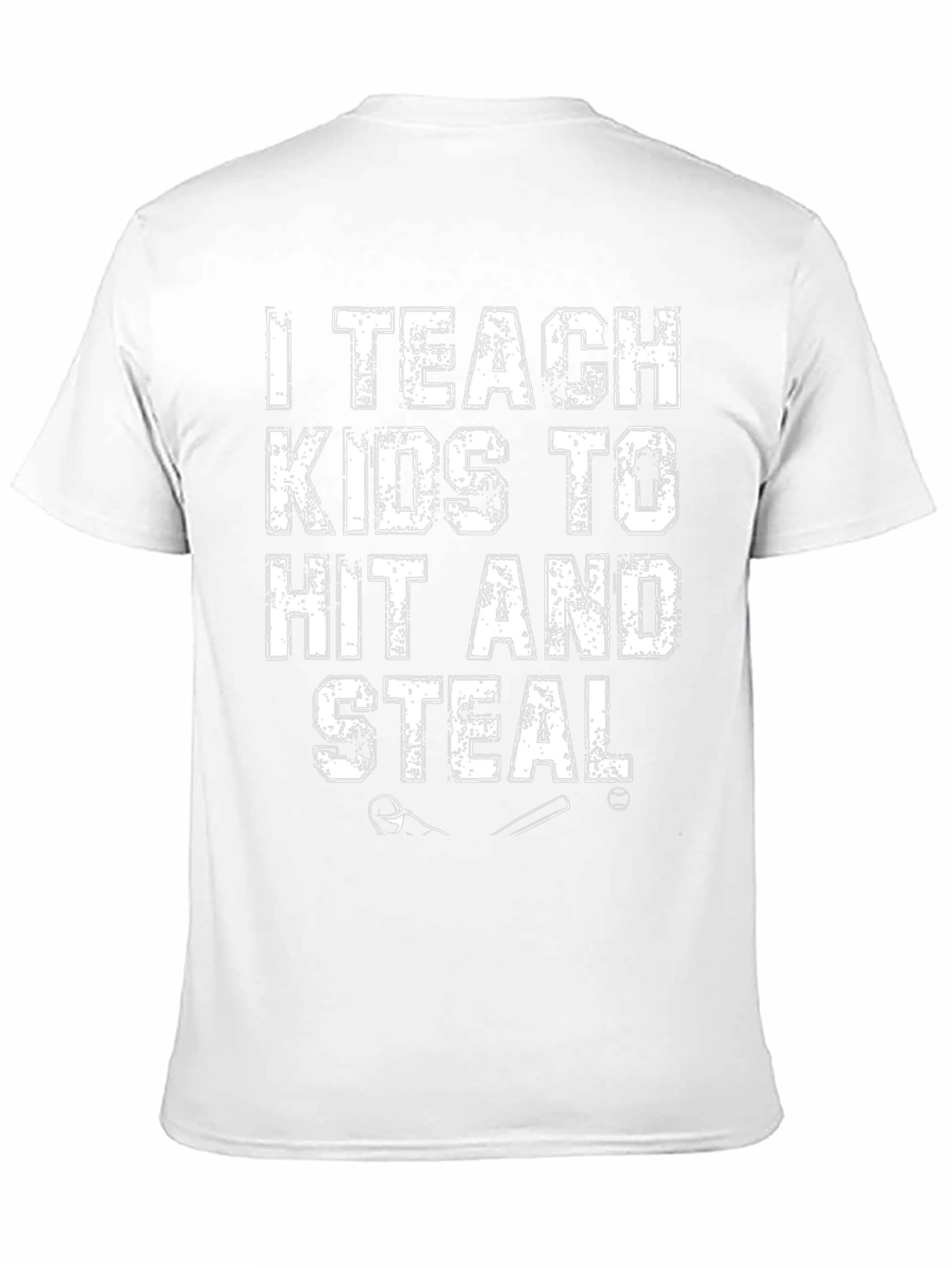 I Teach Kids to Hit and Steal T-Shirt - Baseball Coach Tee