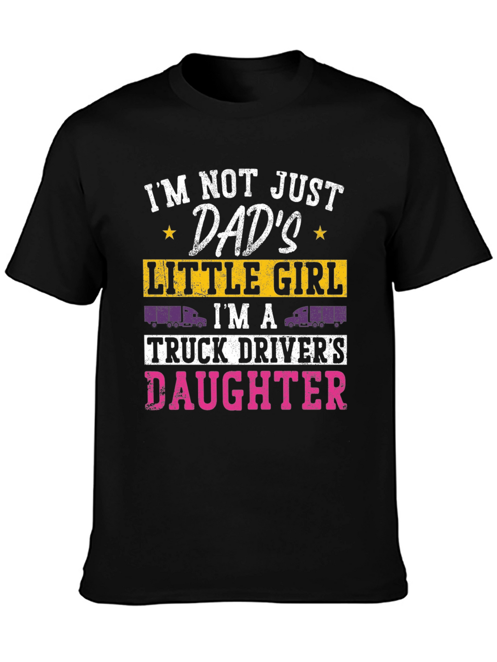 Truck Drivers Daughter Tee - Dads Little Girl