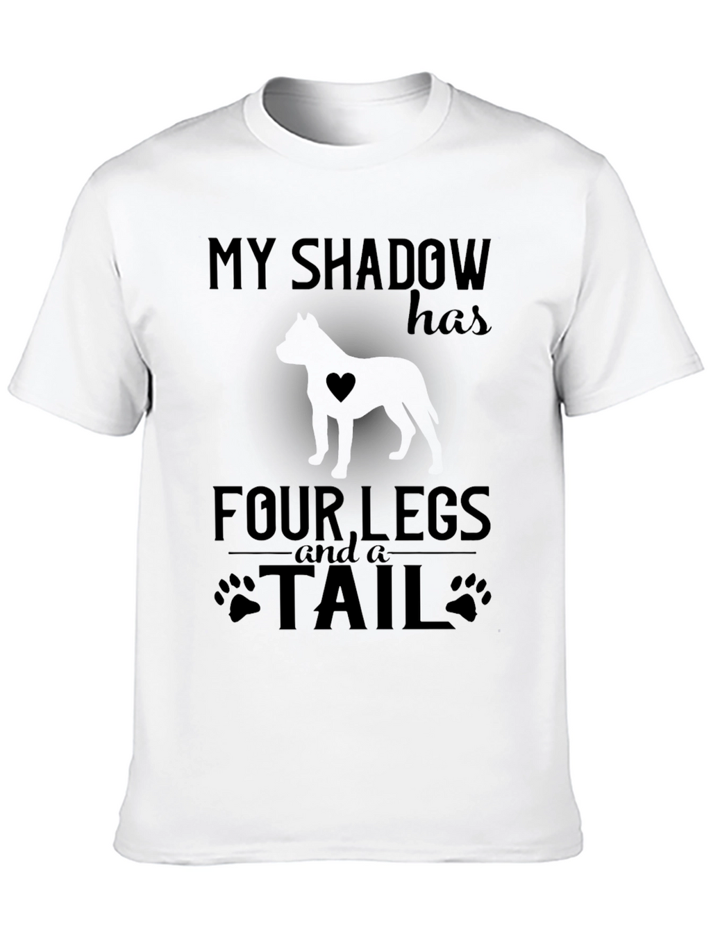 My Shadow Has Four Legs and a Tail T-Shirt