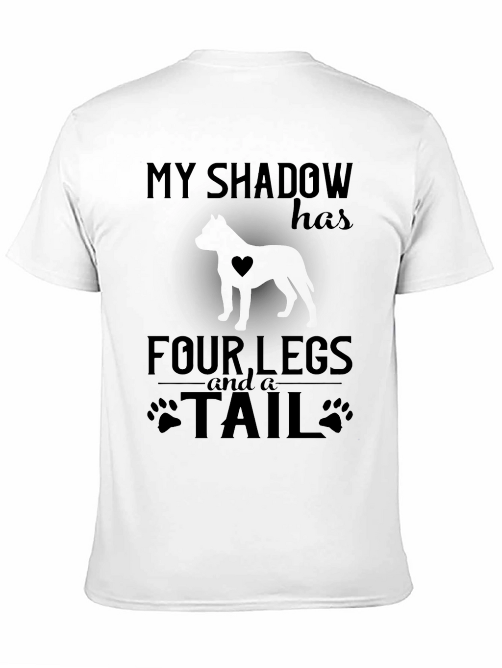 My Shadow Has Four Legs and a Tail T-Shirt