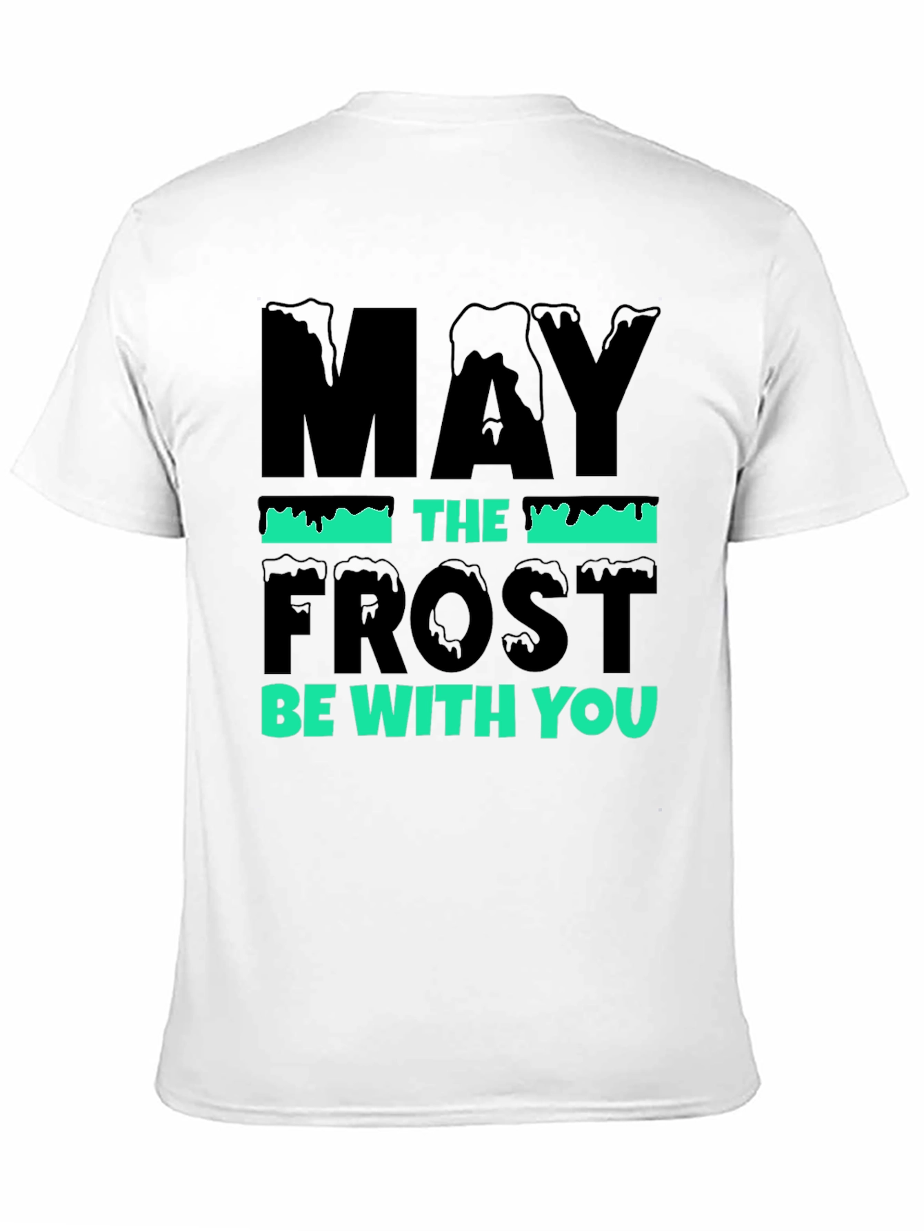 May the Frost Be With You Graphic Tee