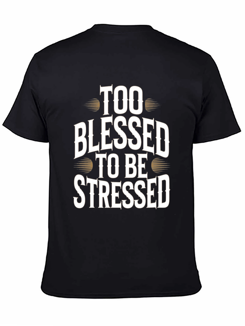 Too Blessed to be Stressed Graphic T-Shirt