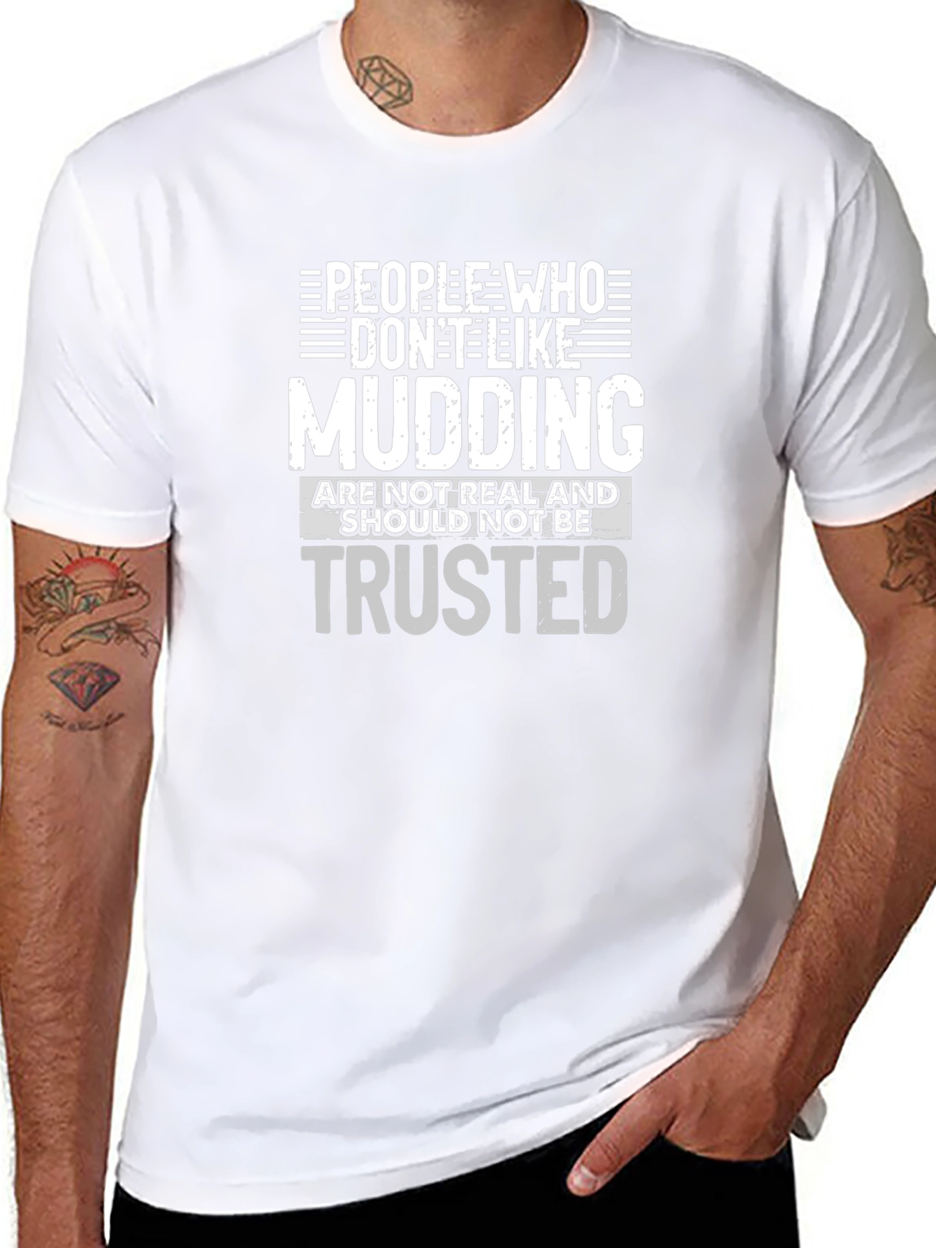 Mudding T-Shirt: People Who Dont Like Mudding Tee