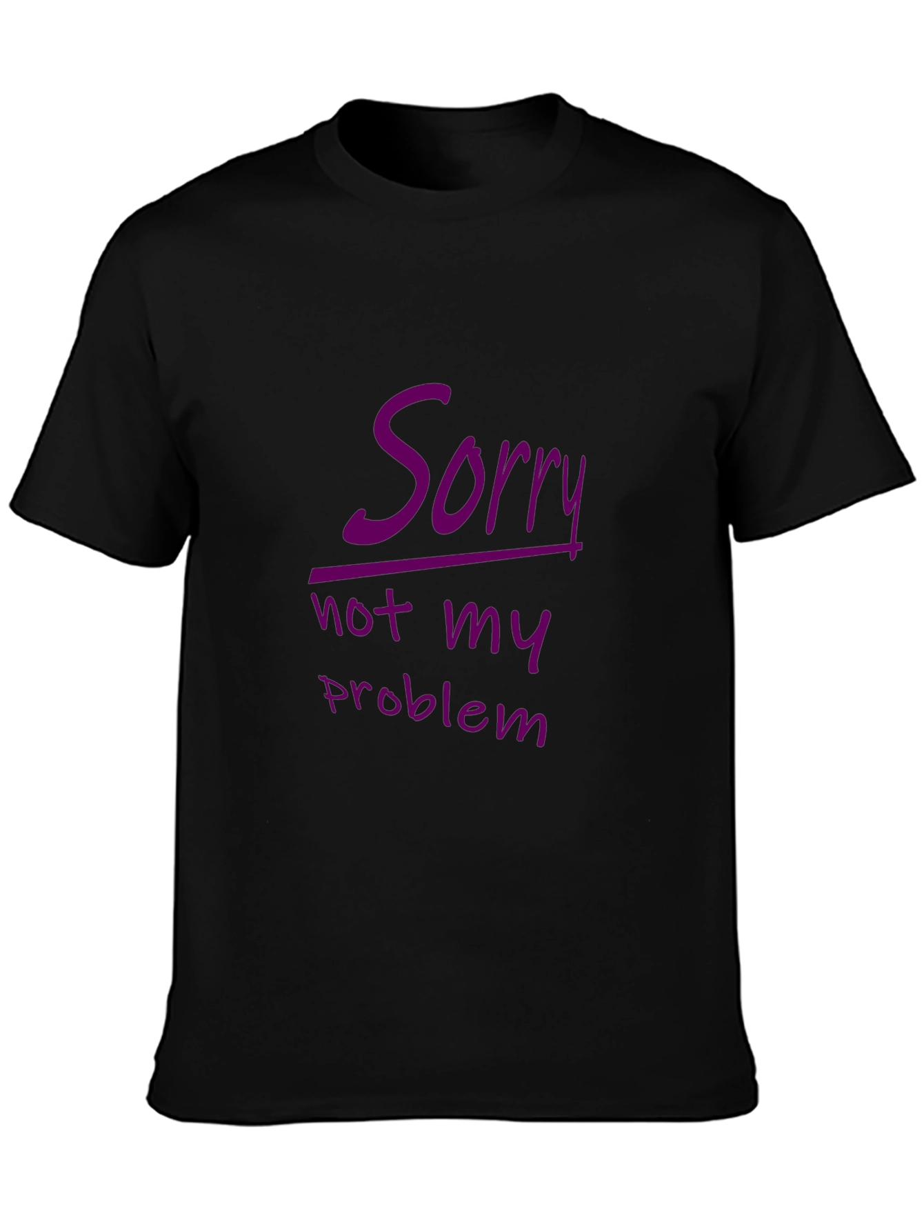 Sorry Not My Problem Black Graphic Tee