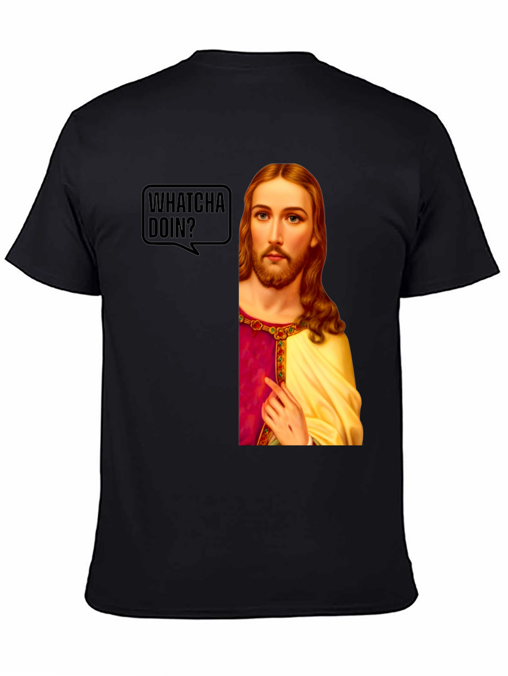 Whatcha Doin? Jesus Graphic T-Shirt