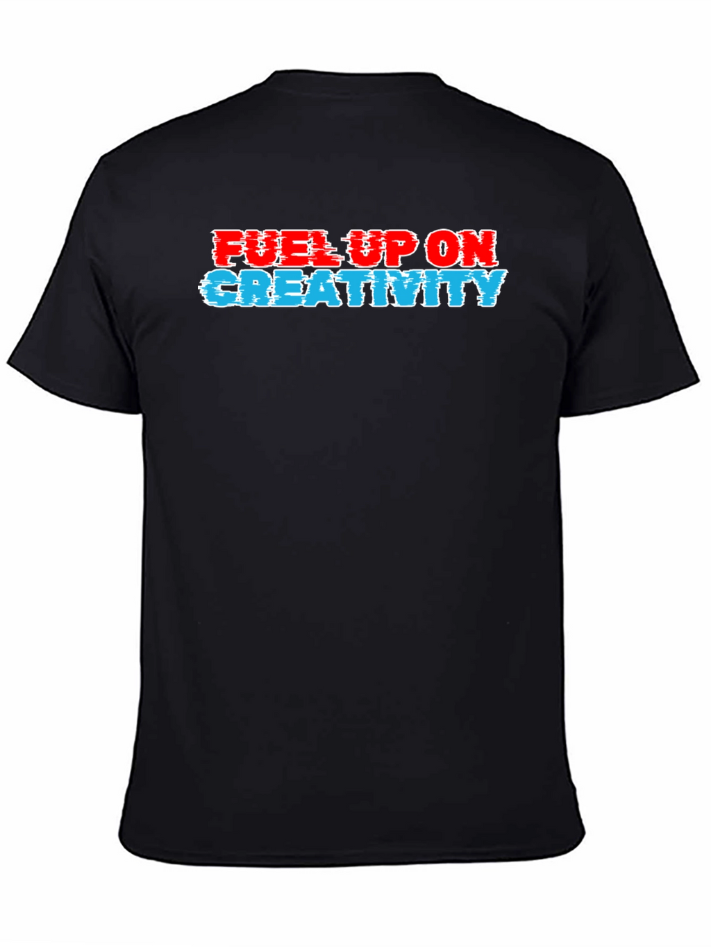 Fuel Up On Creativity Black T-Shirt