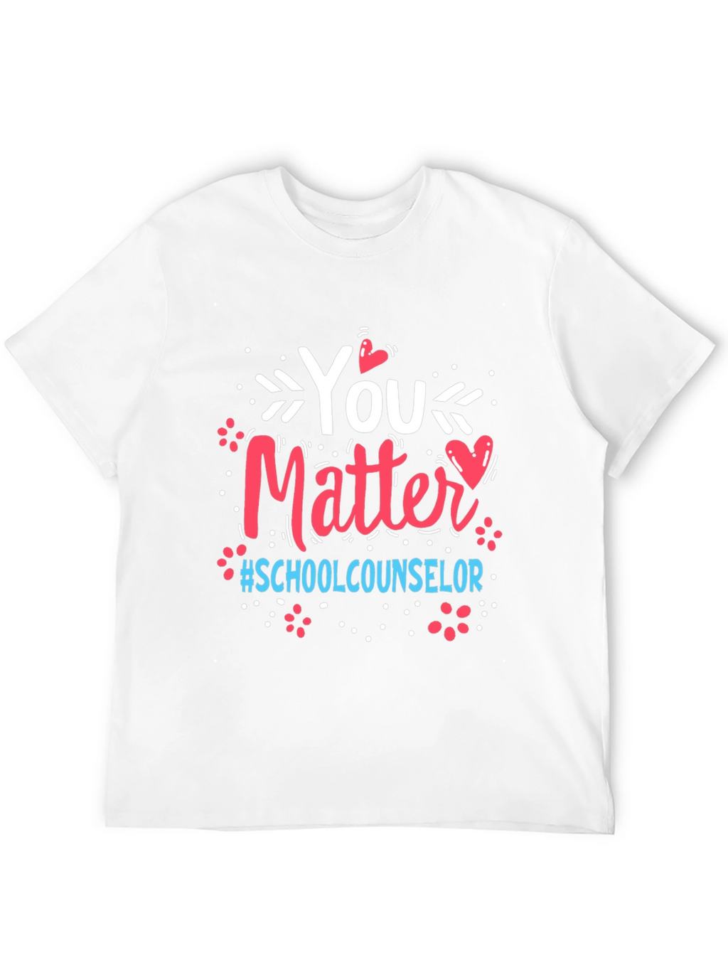 You Matter School Counselor T-Shirt