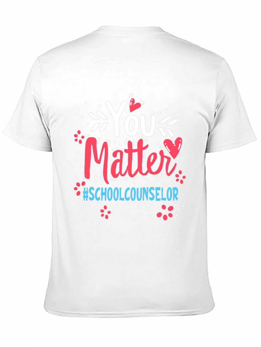 You Matter School Counselor T-Shirt