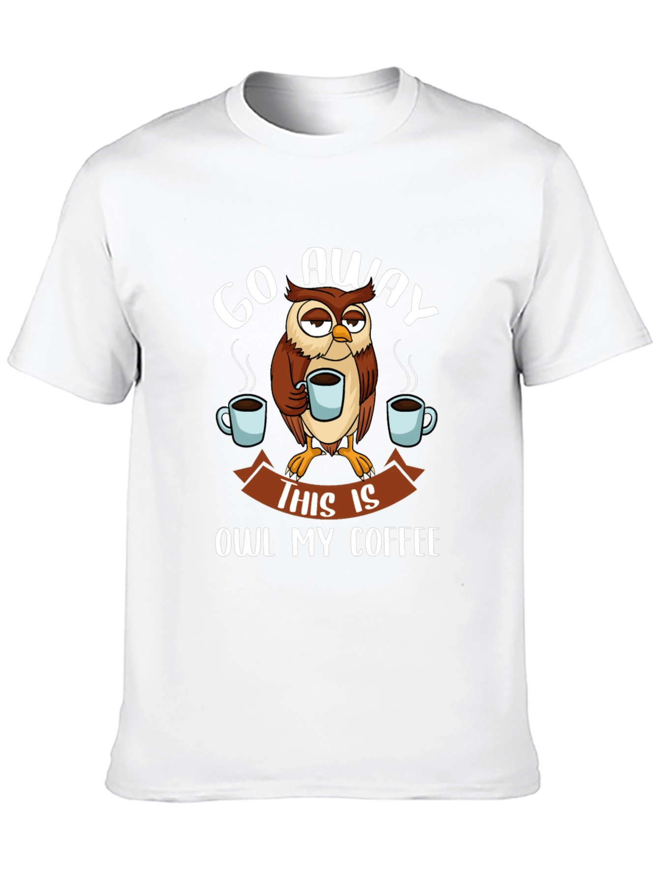 Go Away Owl Coffee T-Shirt