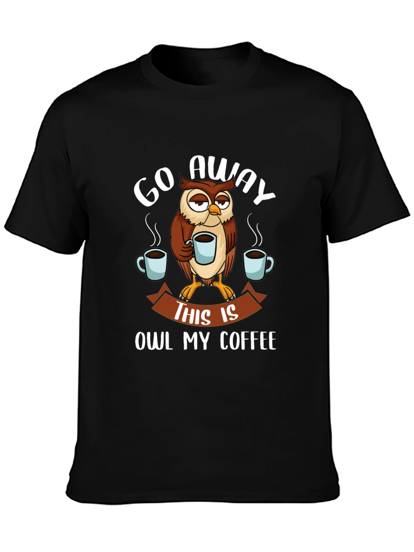 Go Away Owl Coffee T-Shirt