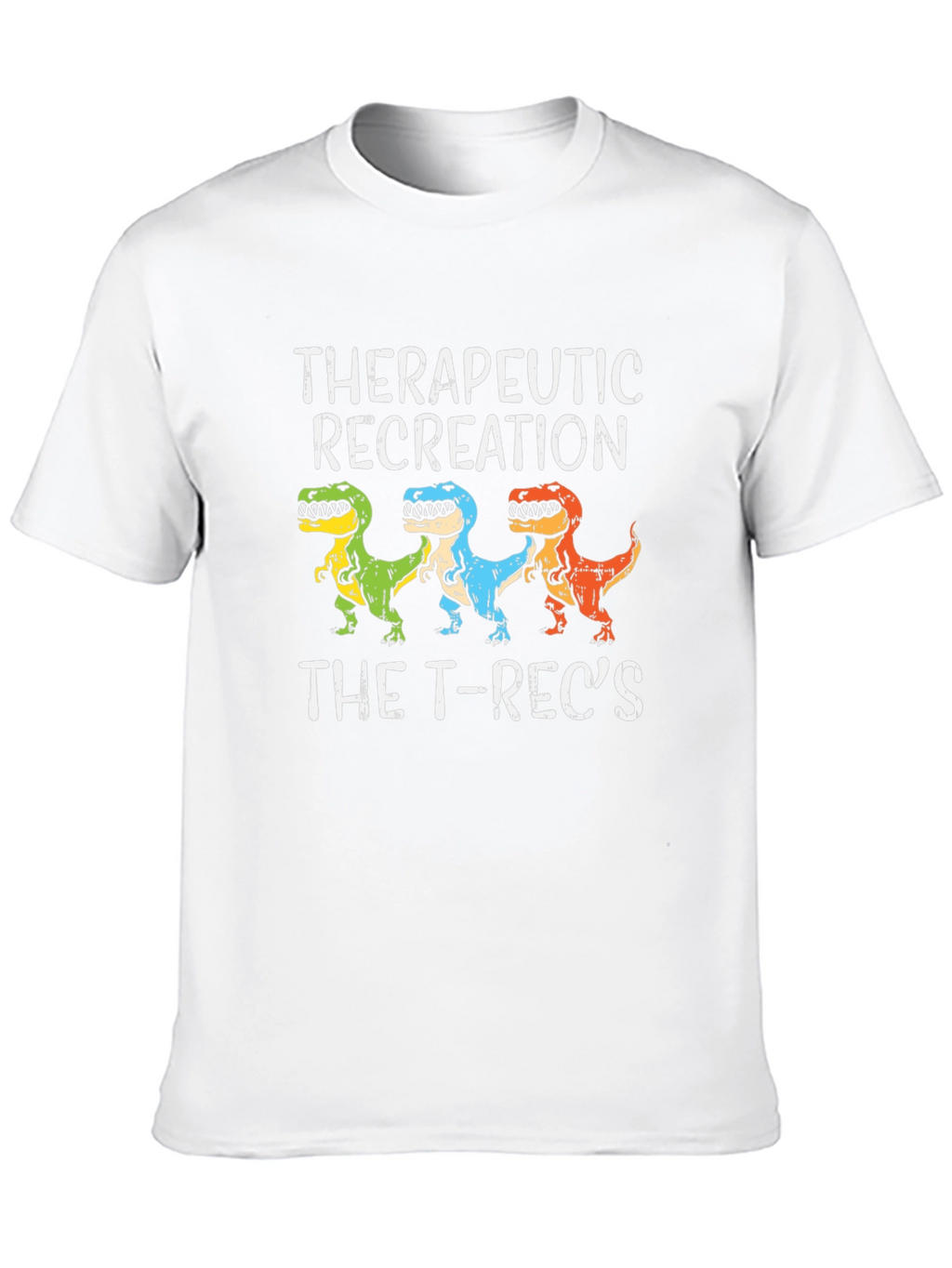 Therapeutic Recreation T-Rexs T-Shirt