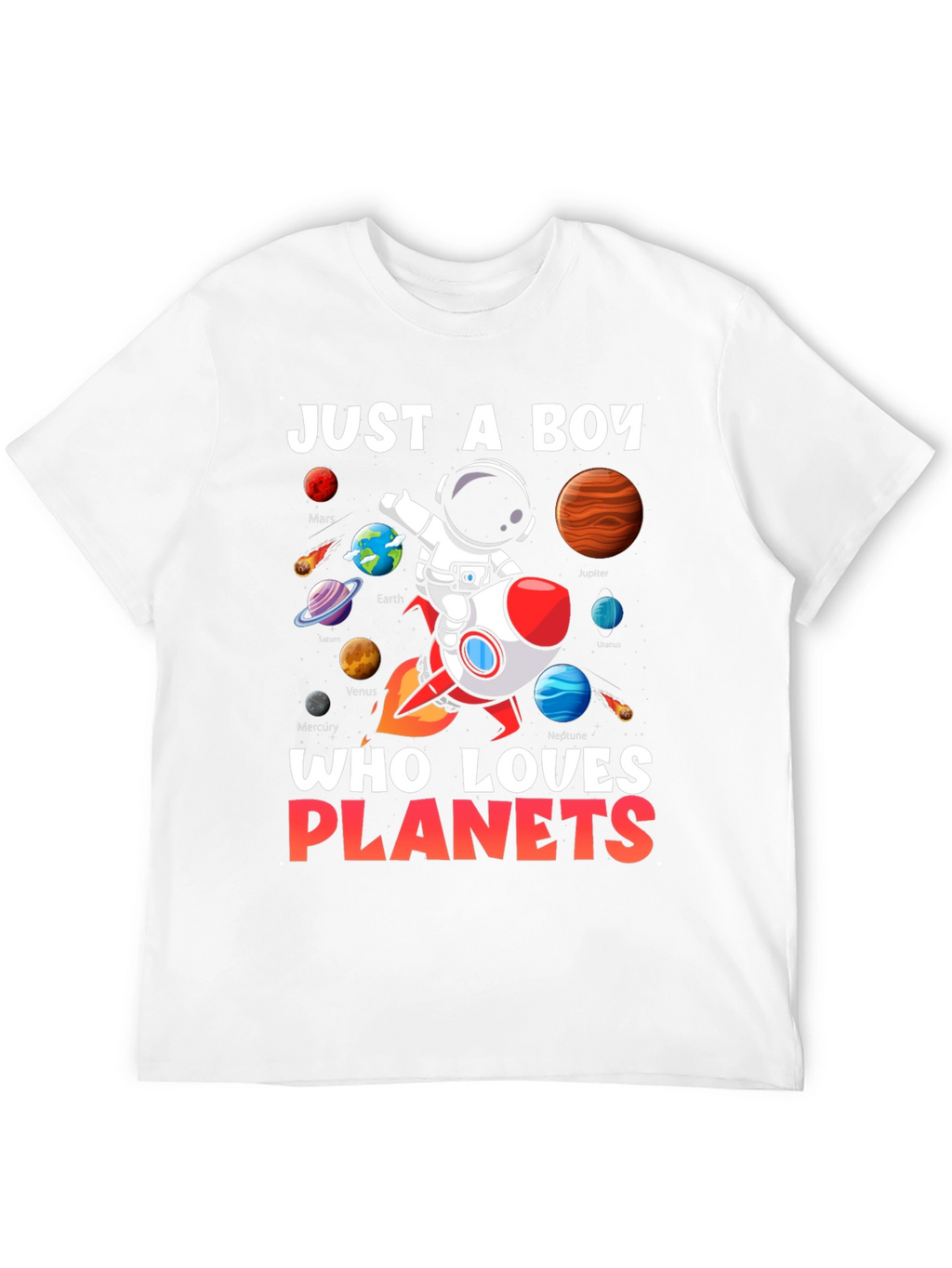 Boy Planets T-Shirt: Just a Boy Who Loves Planets!