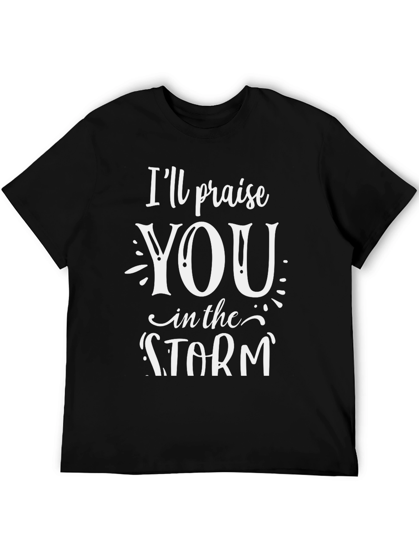 Praise You In The Storm Graphic Tee