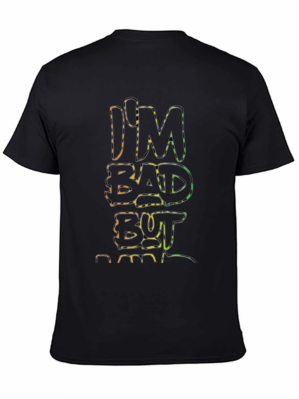 Im Bad But T-Shirt - Edgy Graphic Tee