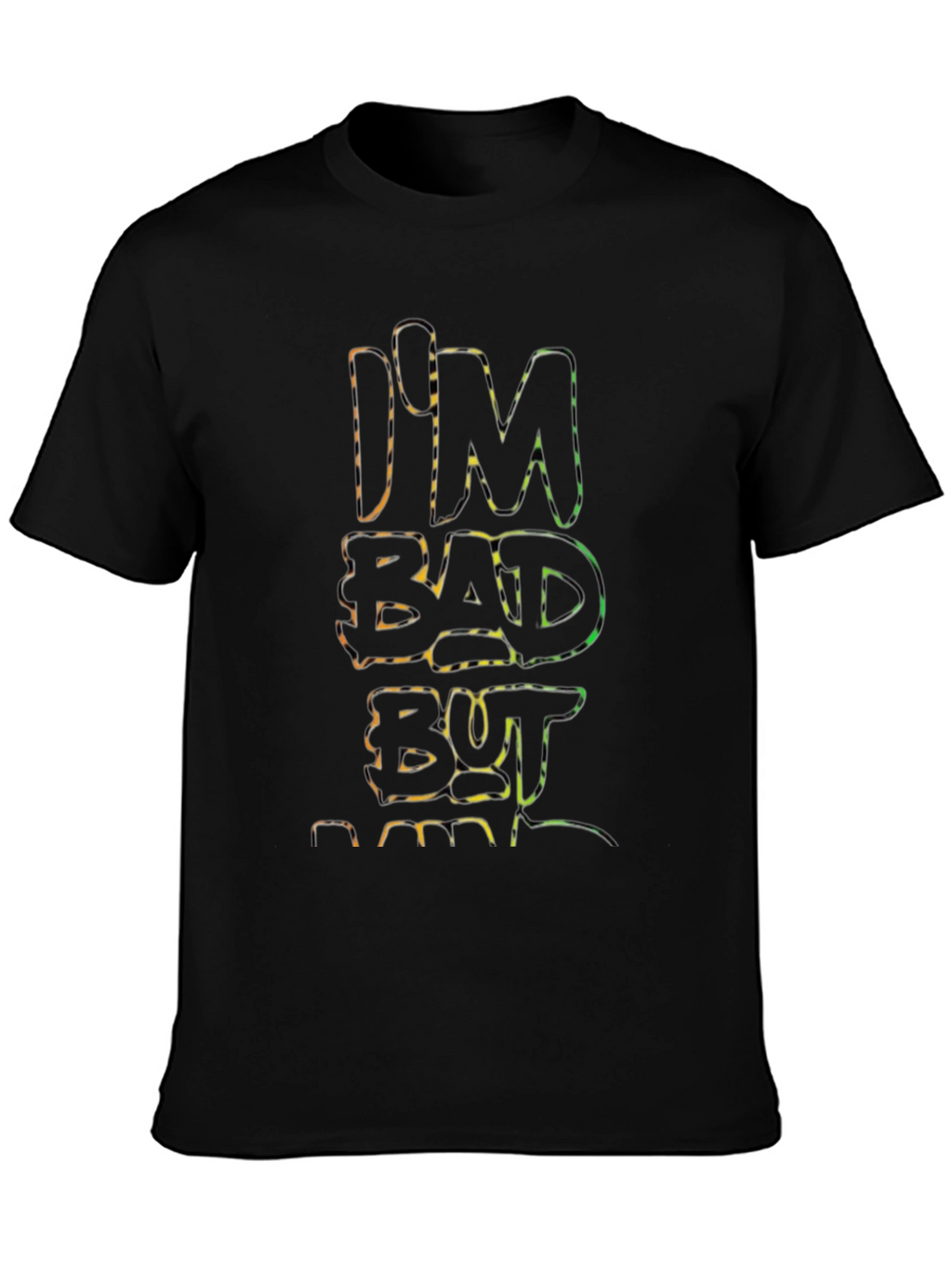 Im Bad But T-Shirt - Edgy Graphic Tee