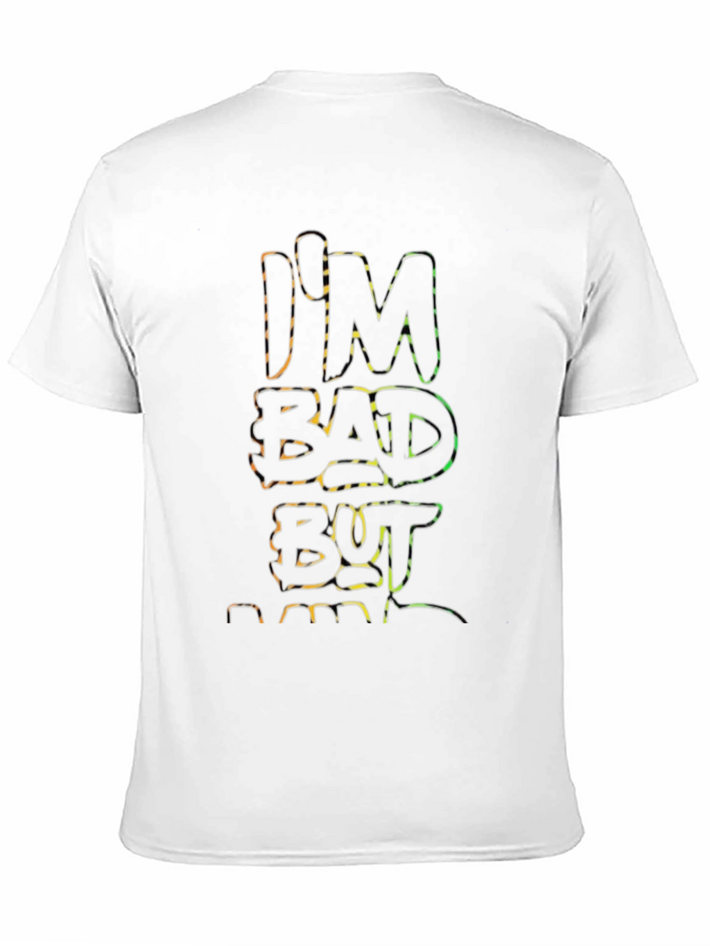 Im Bad But T-Shirt - Edgy Graphic Tee