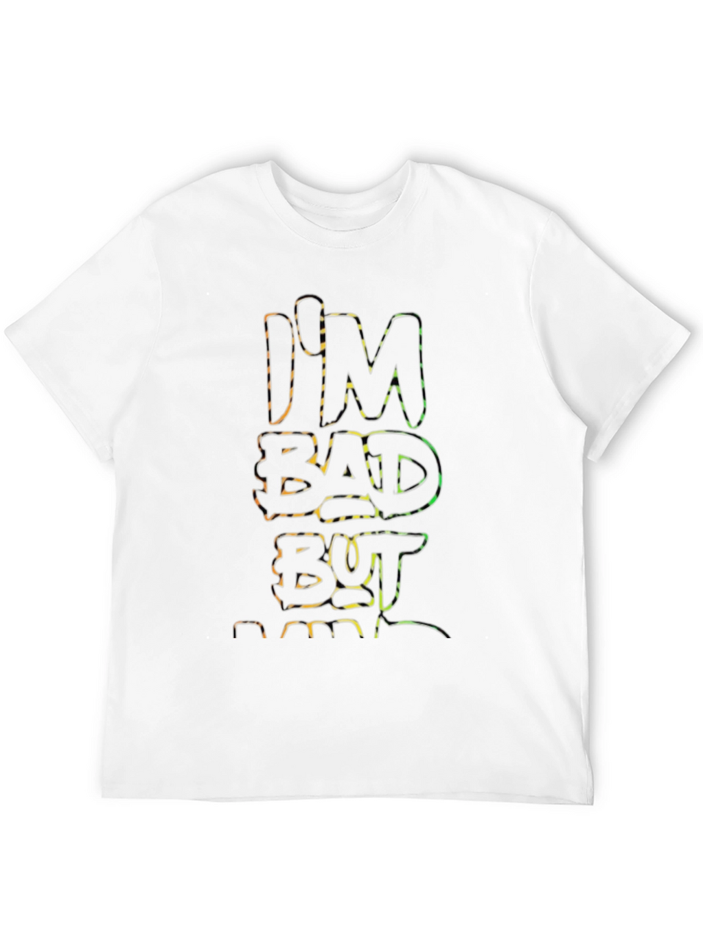 Im Bad But T-Shirt - Edgy Graphic Tee