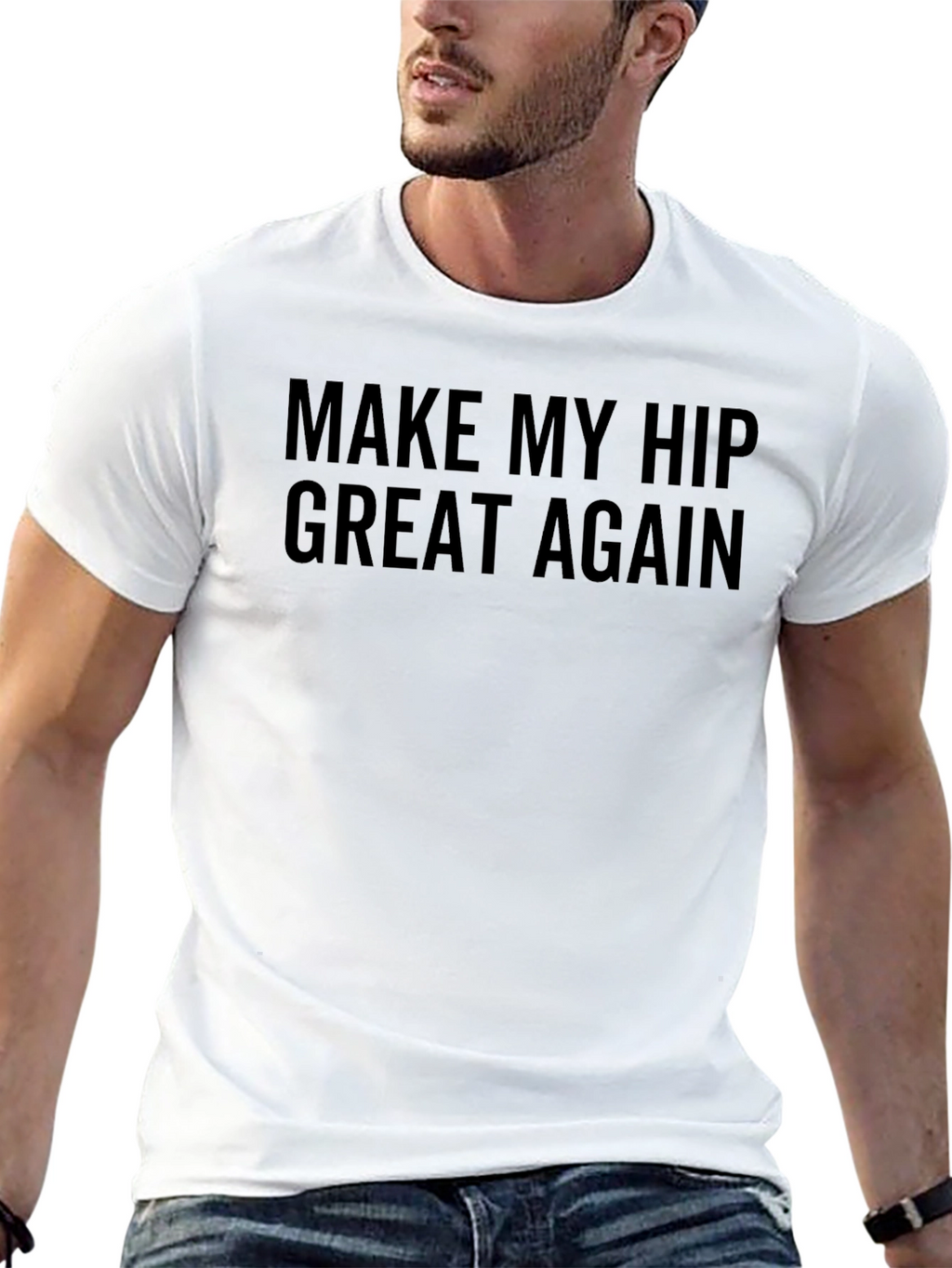 Make My Hip Great Again T-Shirt