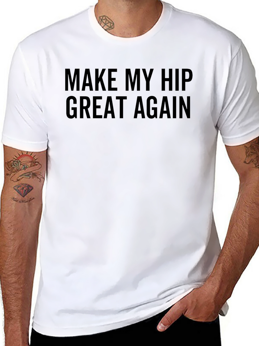 Make My Hip Great Again T-Shirt