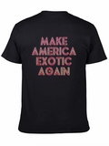 Make America Exotic Again Black Tee