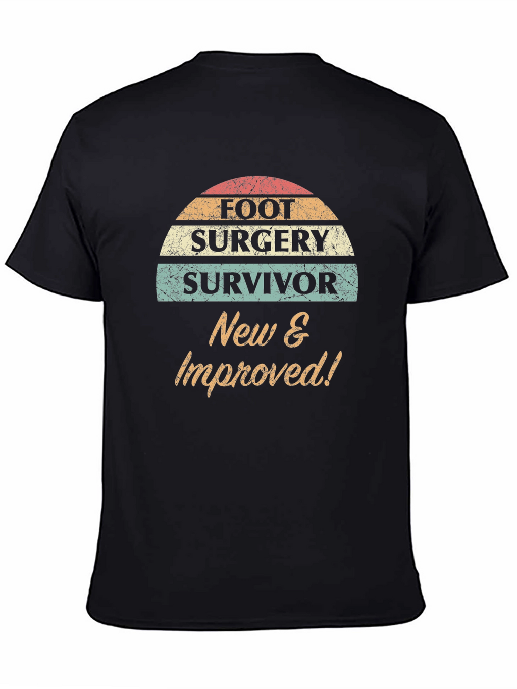 Foot Surgery Survivor T-Shirt: New & Improved!
