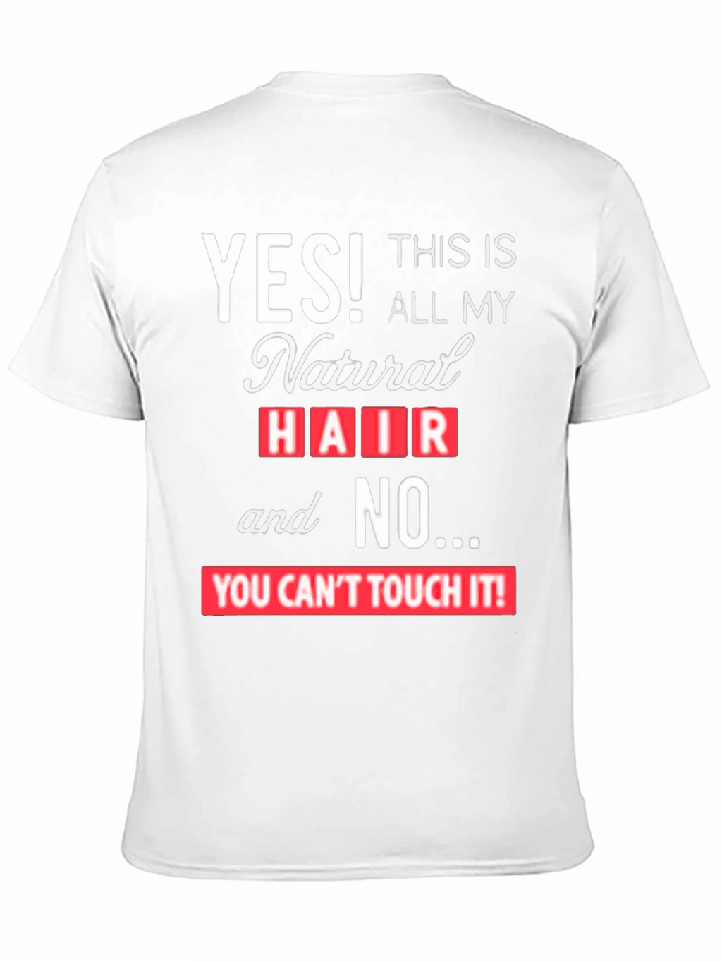 Natural Hair Statement Tee - YES! Dont Touch!