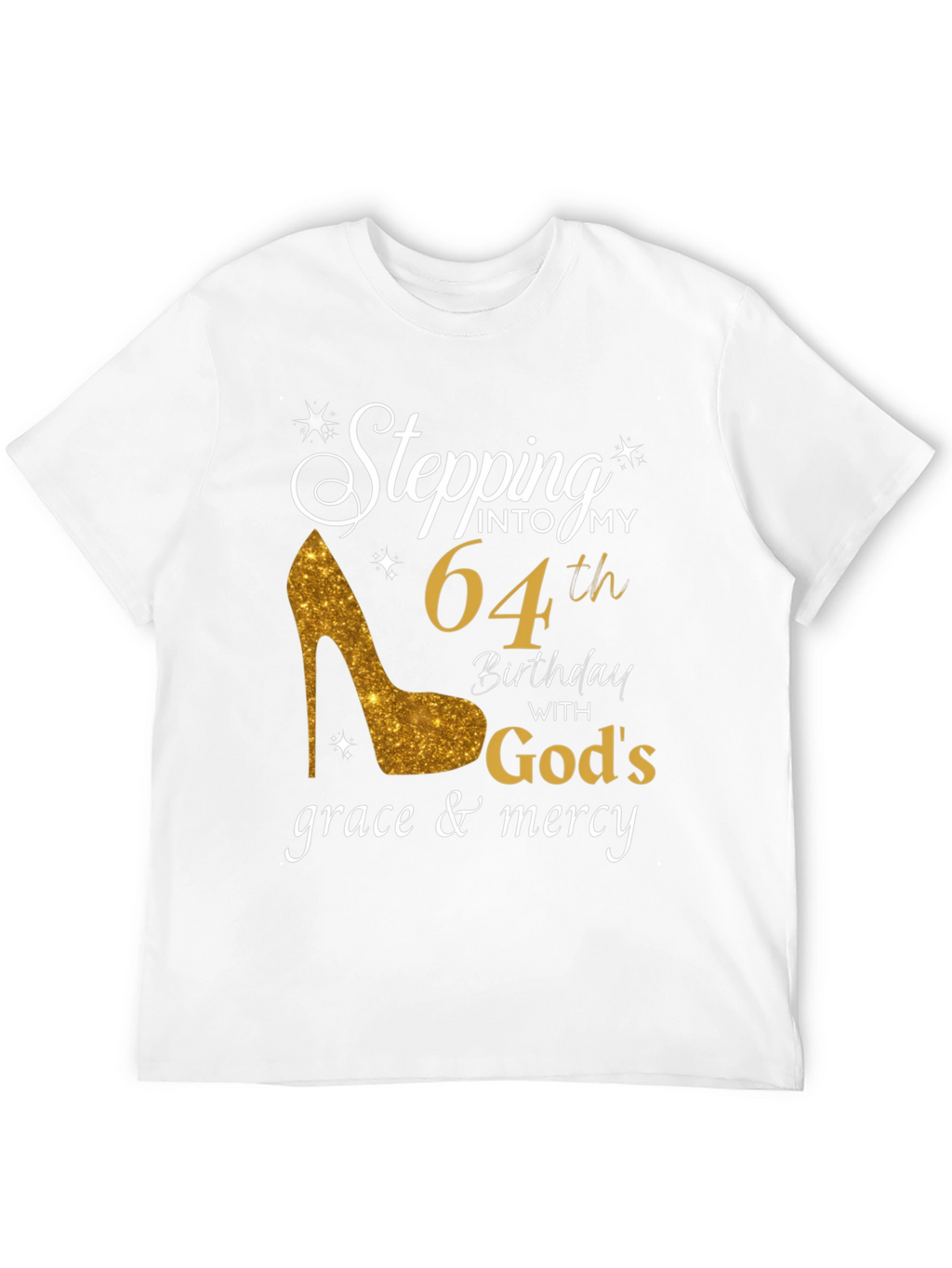 Stepping into My 64th Birthday T-Shirt