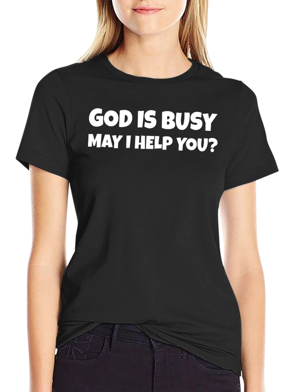 God is Busy T-Shirt - Funny Novelty Graphic Tee