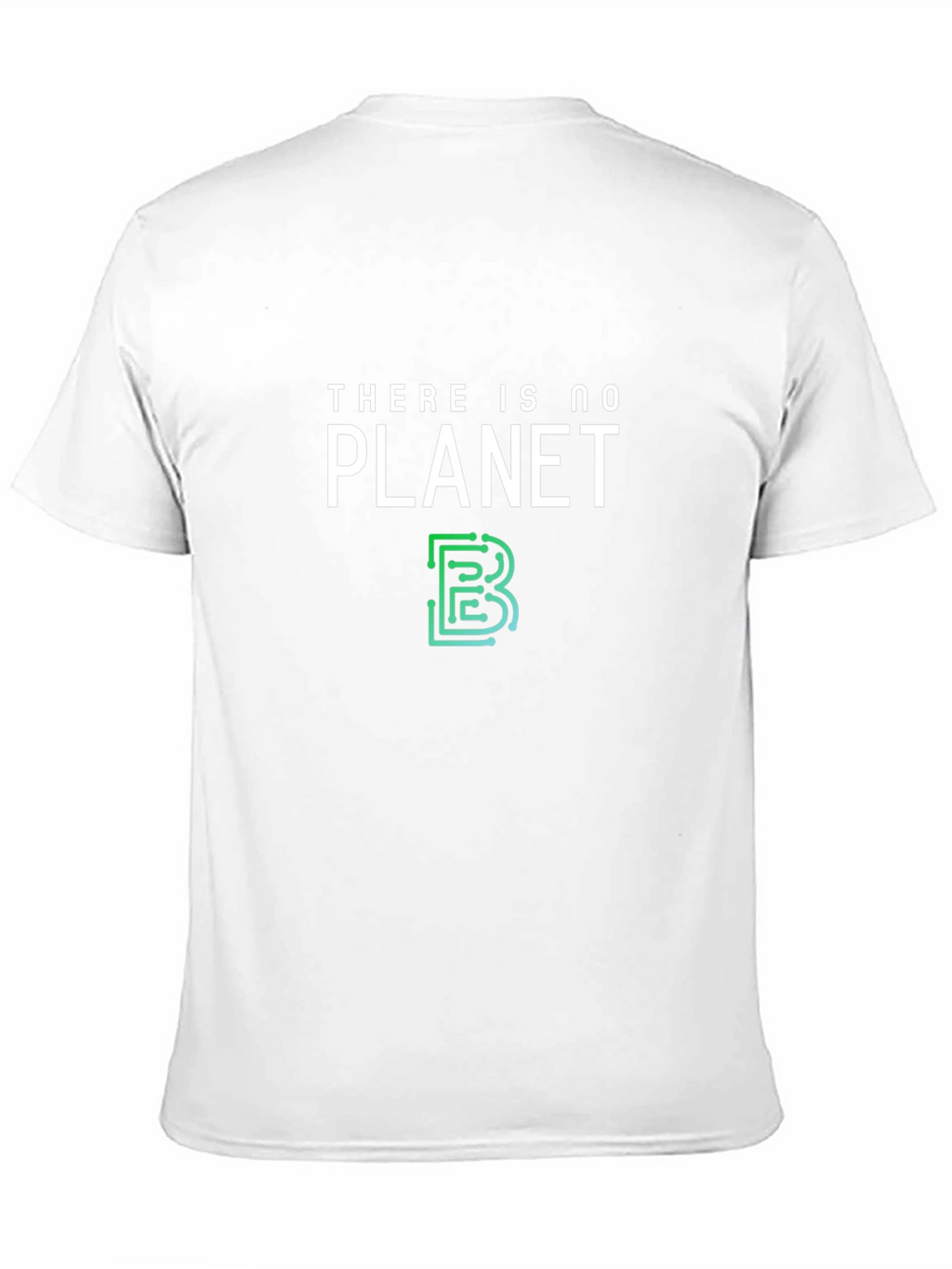 Eco-Friendly T-Shirt: There is No Planet B