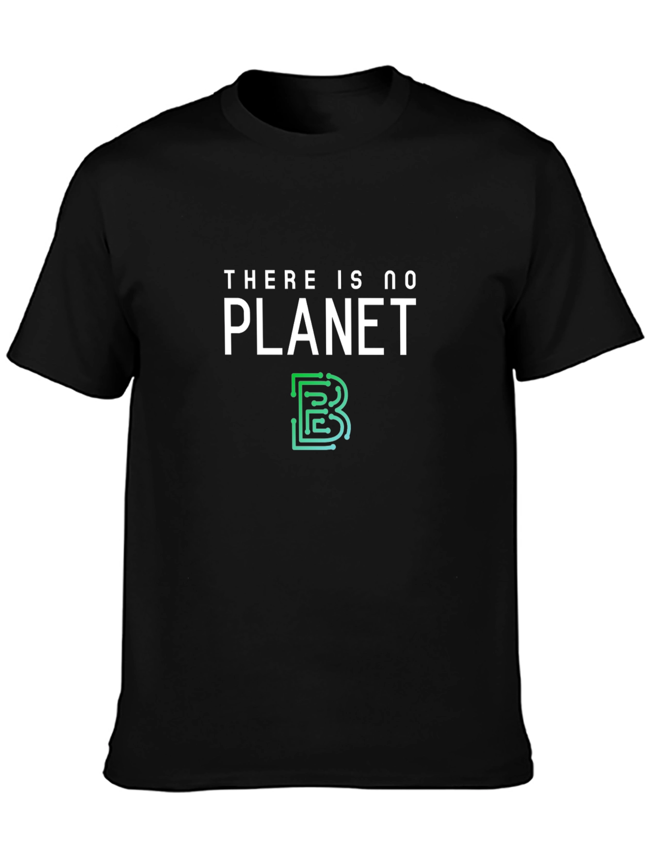 Eco-Friendly T-Shirt: There is No Planet B