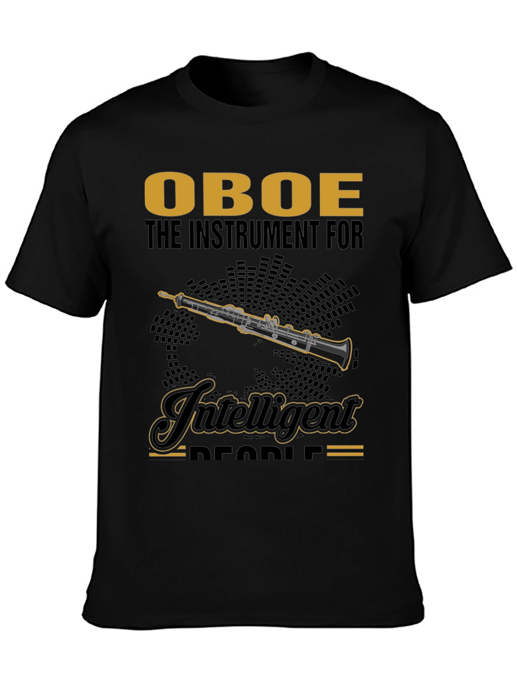 Oboe Instrument T-Shirt - Intelligent People