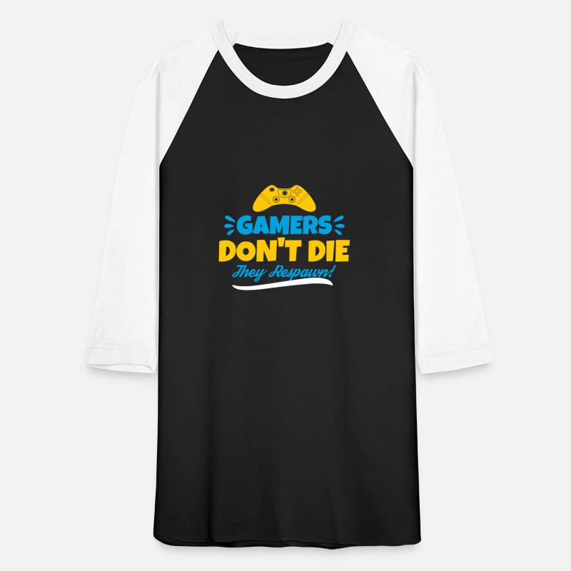 Gamers Don t Die