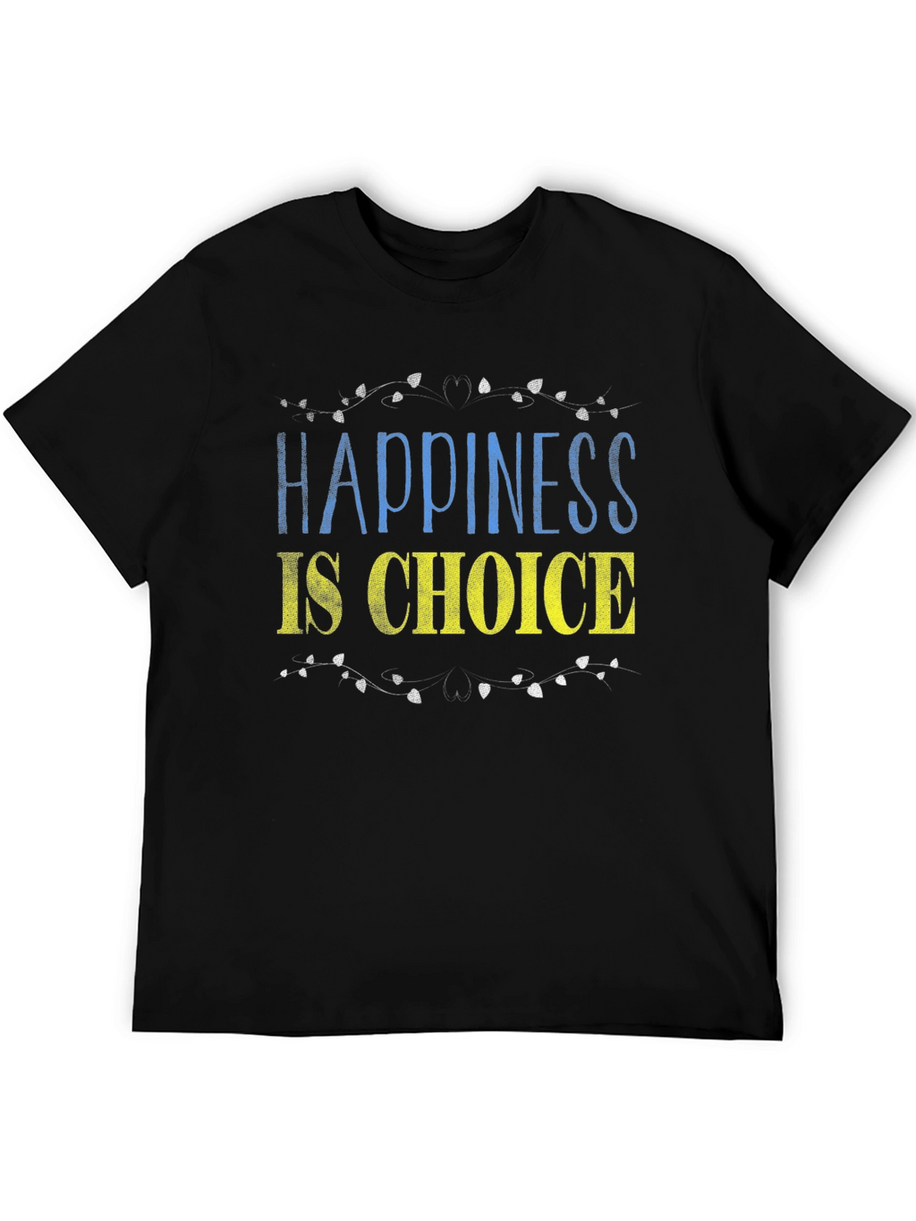 Happiness Is Choice T-Shirt