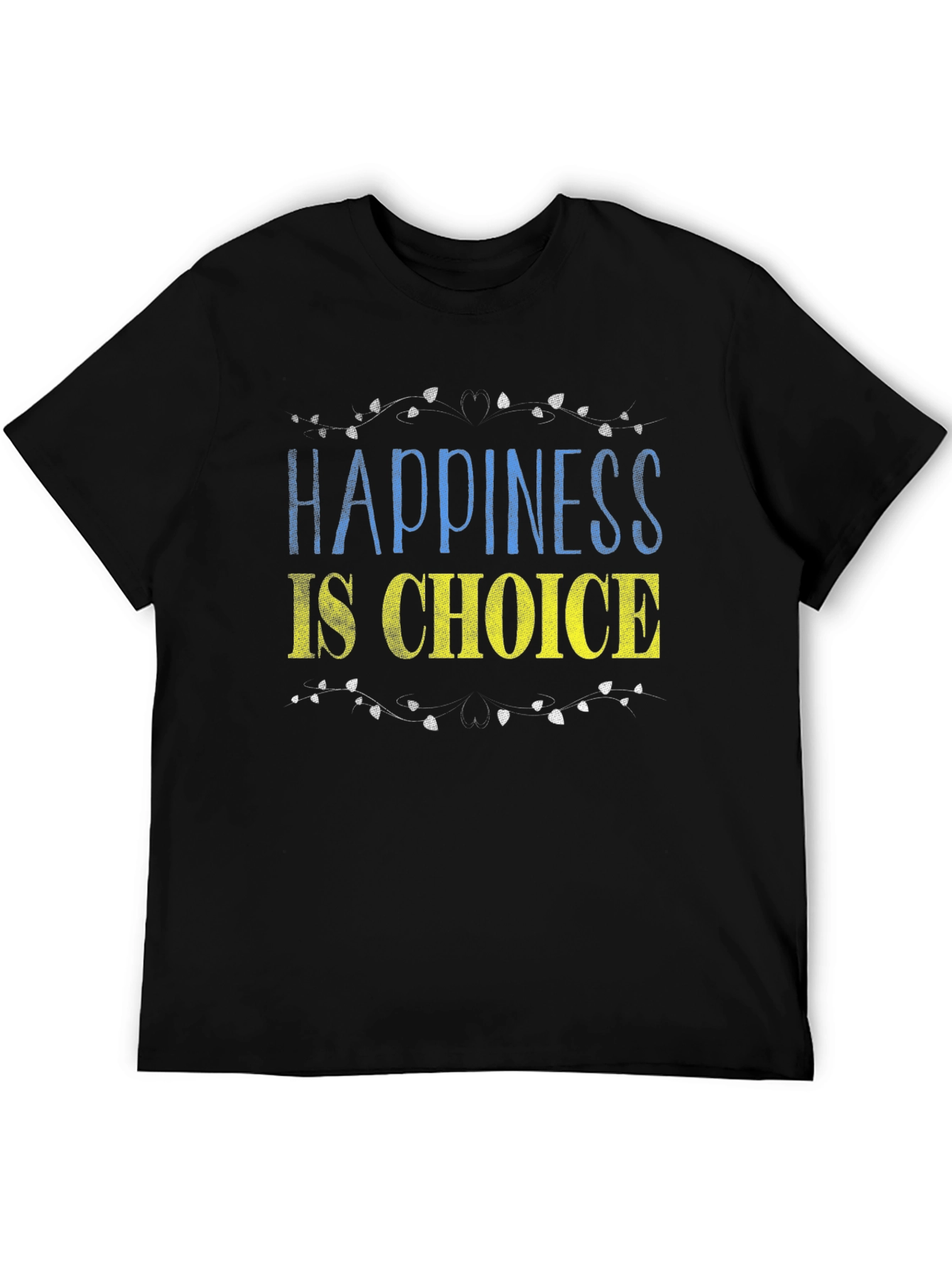 Happiness Is Choice T-Shirt
