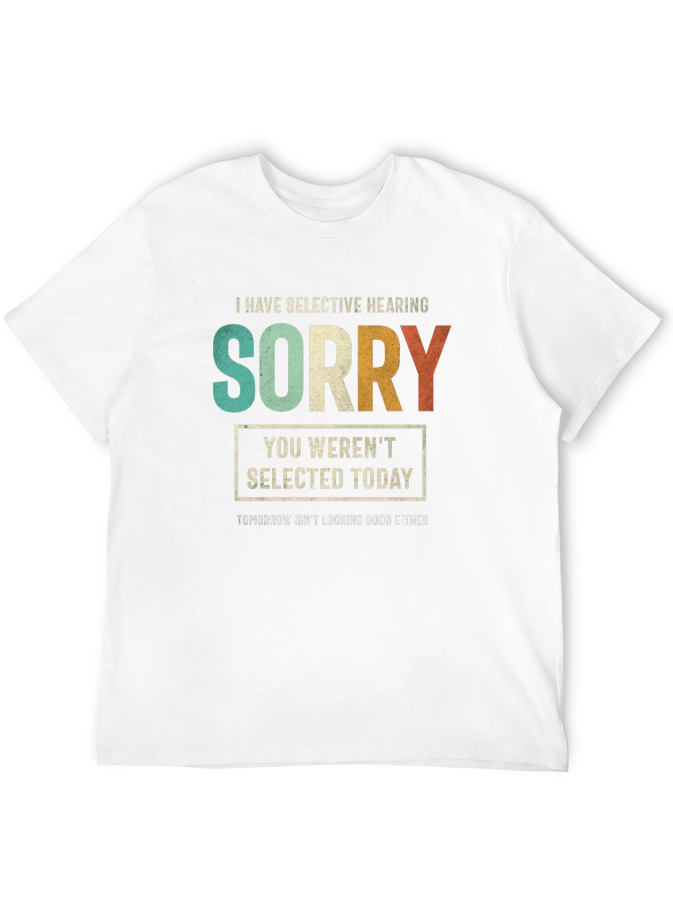 Selective Hearing Funny Graphic Tee